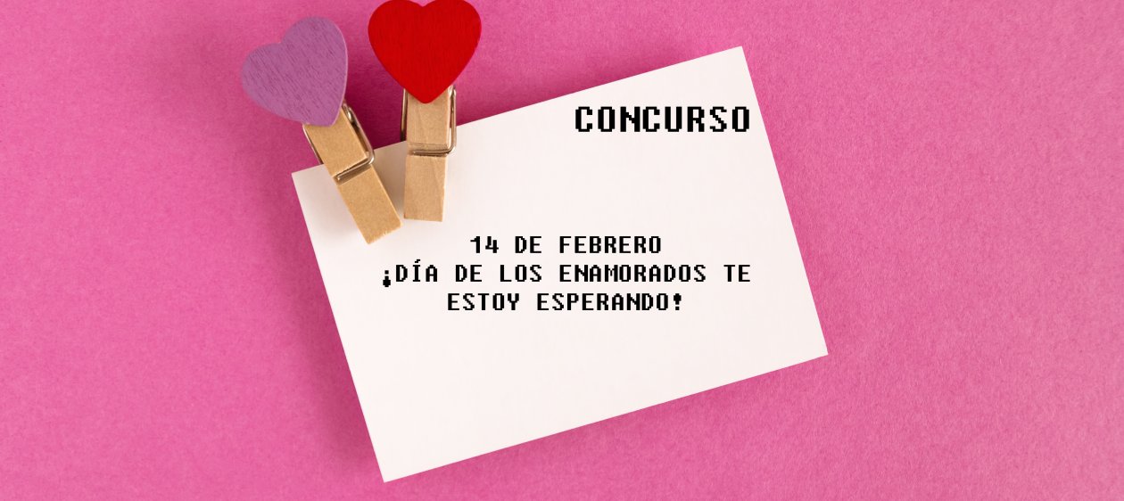 #CONCURSOM360 Participa por una cita de San Valentín inolvidable